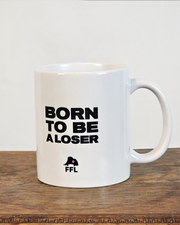 Mug "Born to be a Loser"