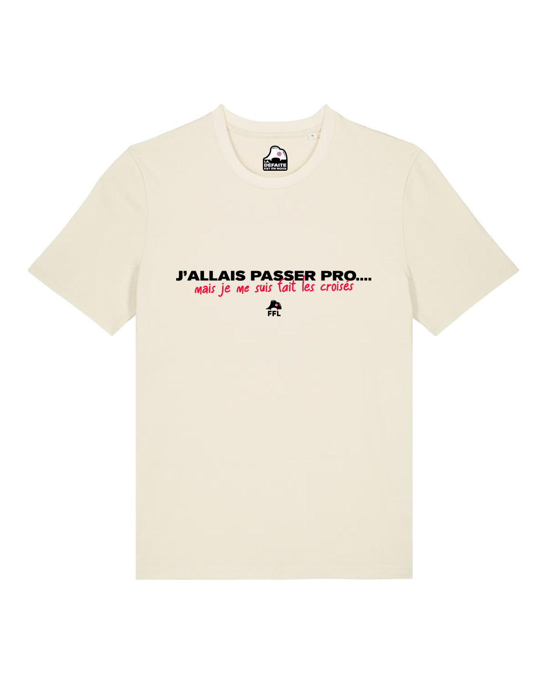 T-shirt "J'allais passer pro, mais je me suis fait les croisés"