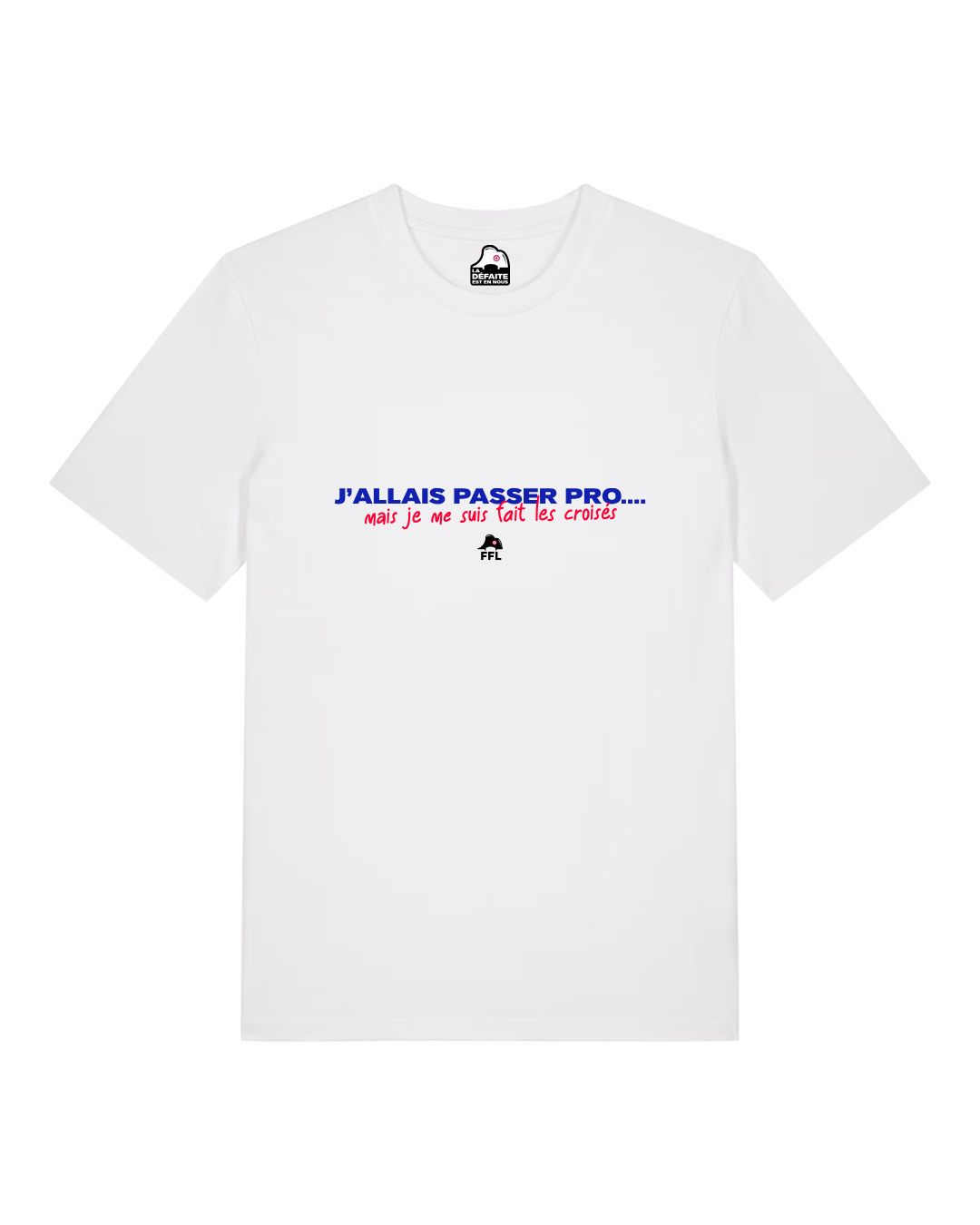 T-shirt "J'allais passer pro, mais je me suis fait les croisés"