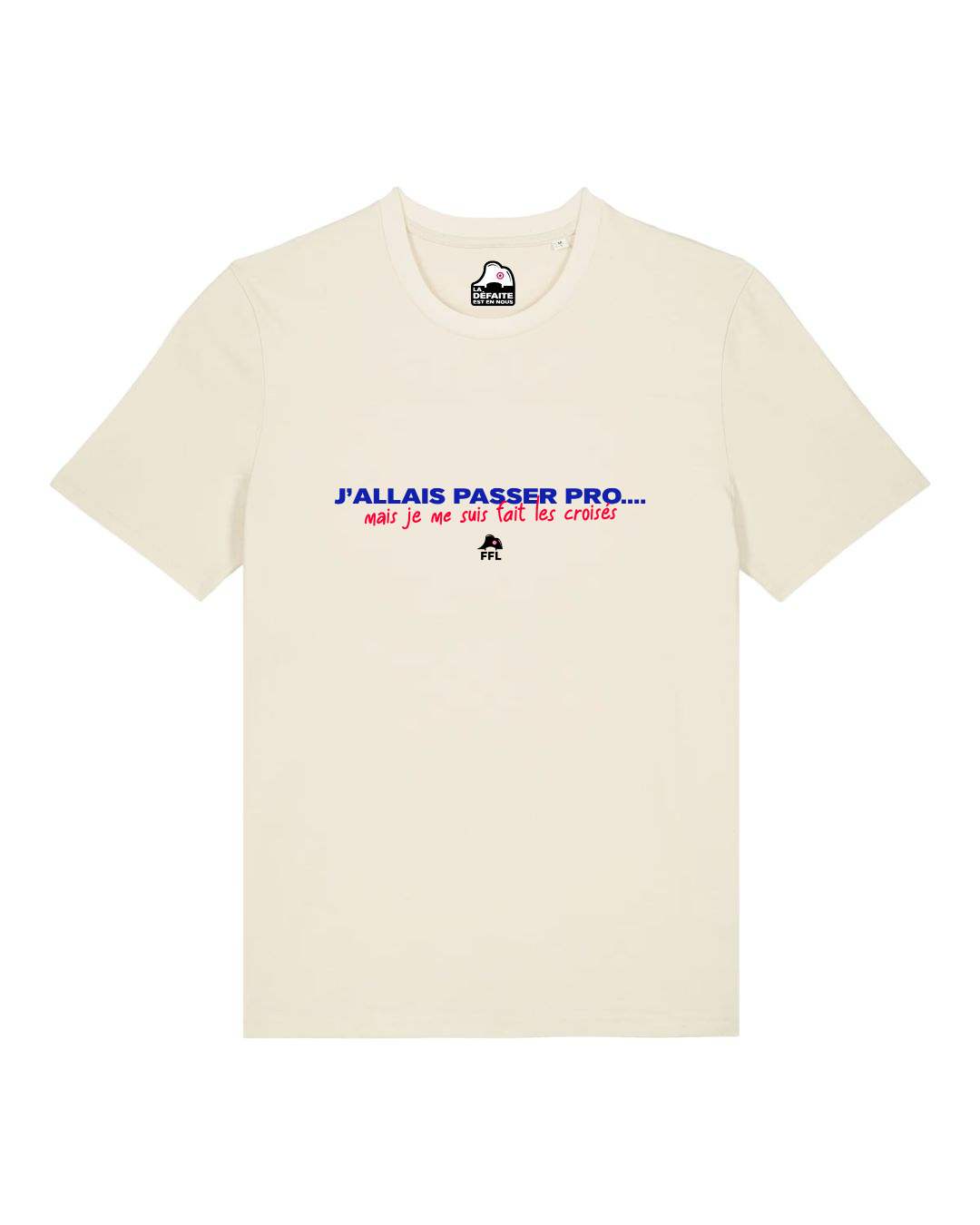 T-shirt "J'allais passer pro, mais je me suis fait les croisés"