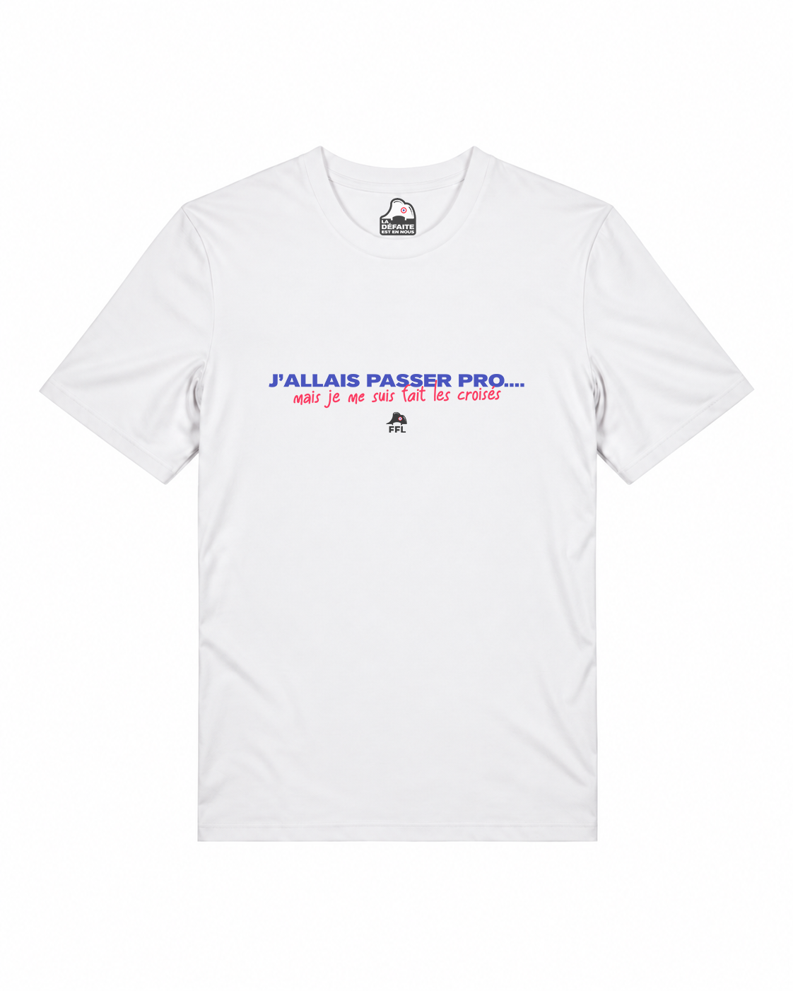 T-shirt "J'allais passer pro, mais je me suis fait les croisés"