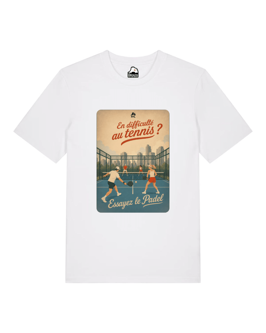 T-shirt "En difficulté au tennis ? Essayez le Padel" - Shop FFL