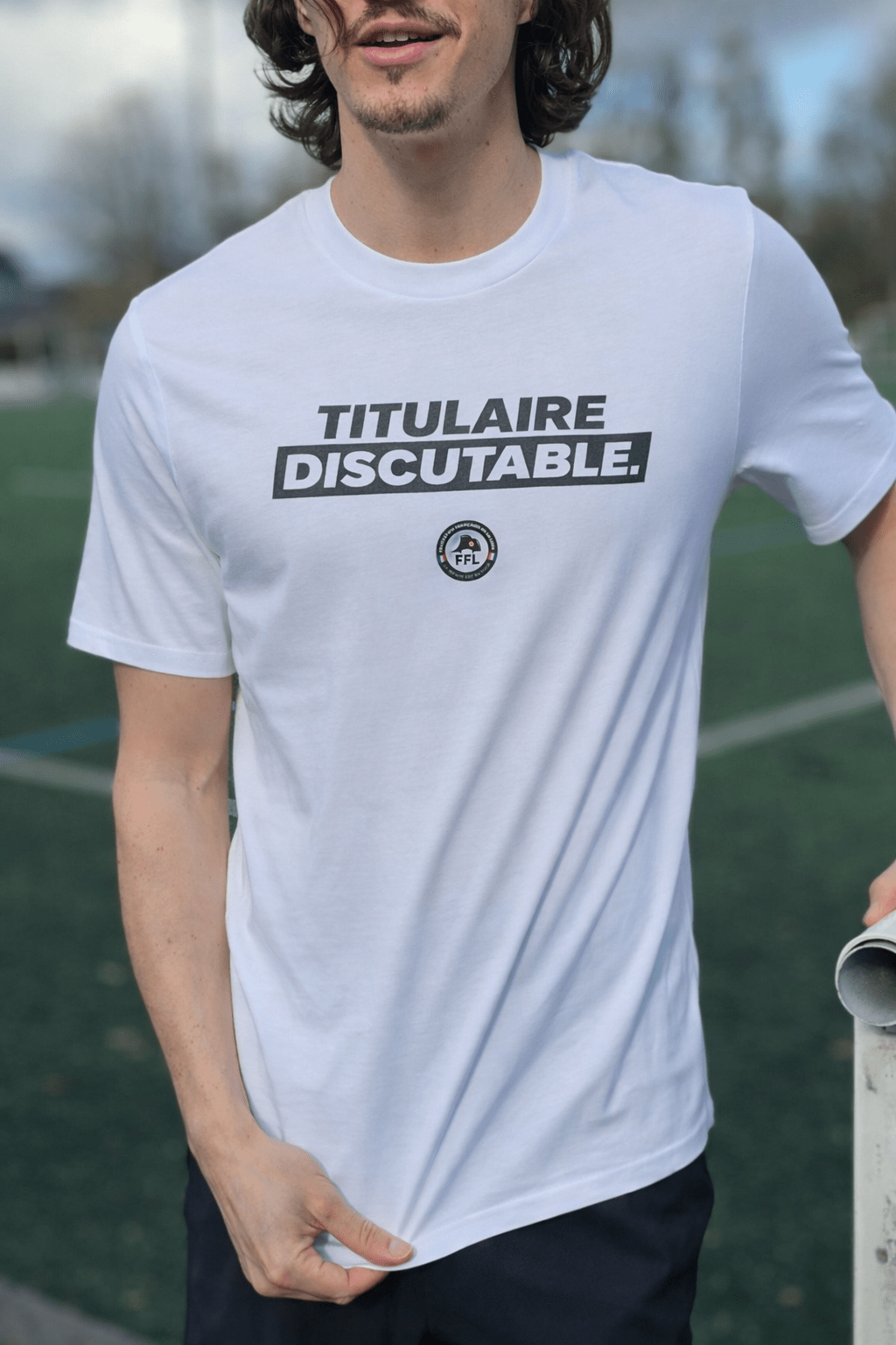 T-shirt "Titulaire Discutable" - Shop FFL
