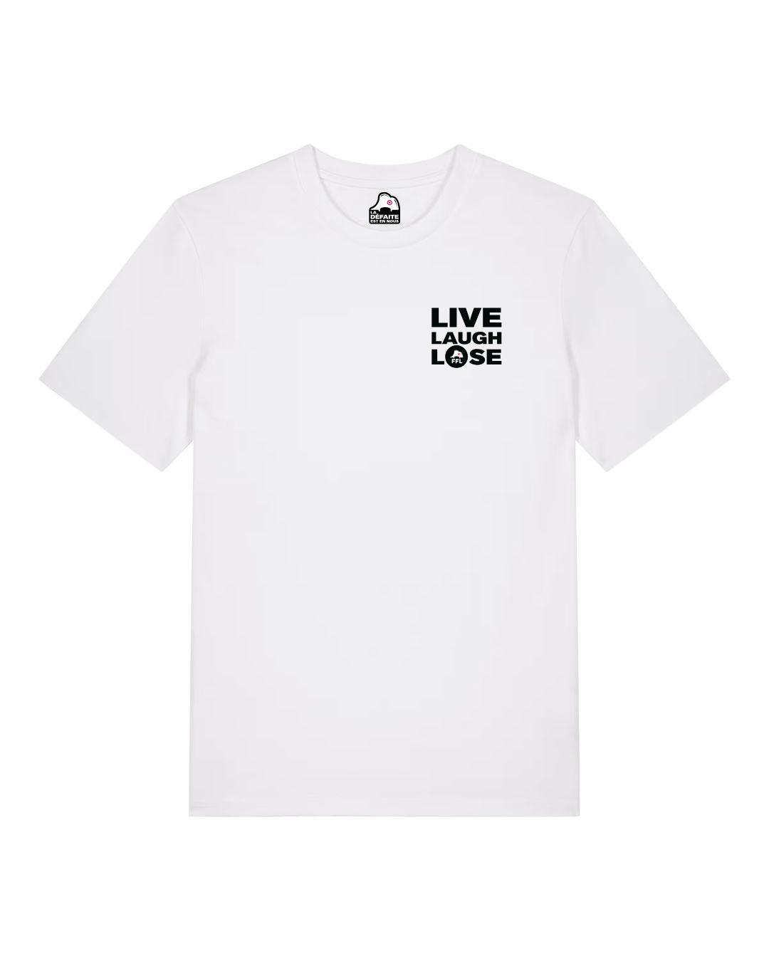 T-shirt Live Laugh Lose